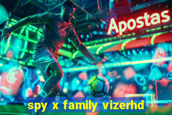 spy x family vizerhd